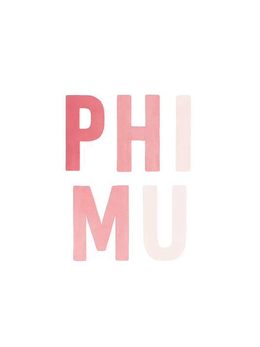 Phi Mu Monochromatic - Art Print
