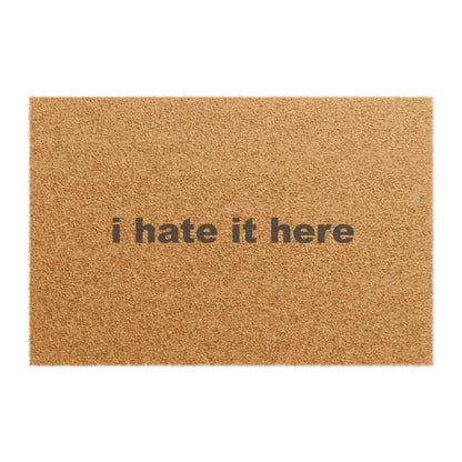 Hate it Here Doormat