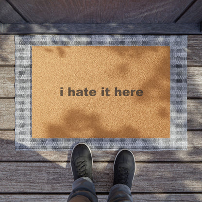 Hate it Here Doormat