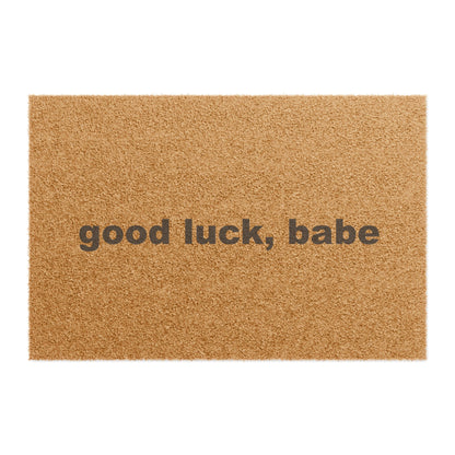 Good Luck Babe Doormat