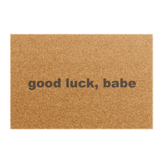 Good Luck Babe Doormat