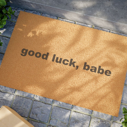 Good Luck Babe Doormat