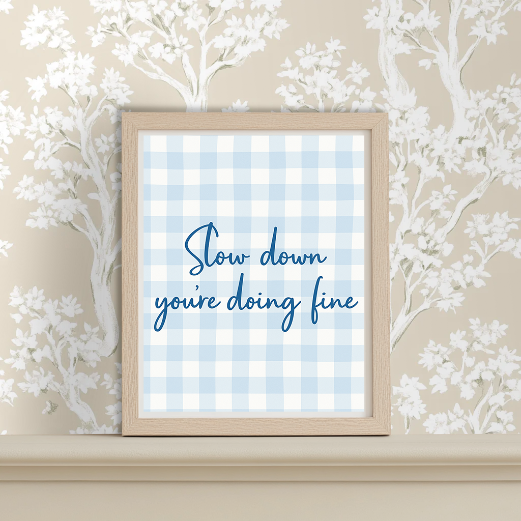 Slow Down - Art Print