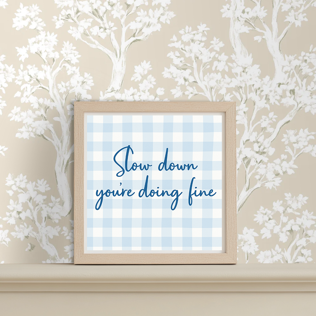 Slow Down - Art Print