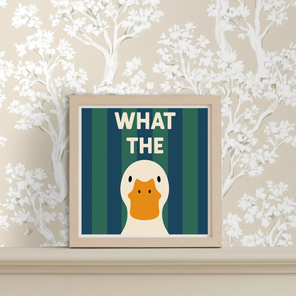 What The Duck - Art Print